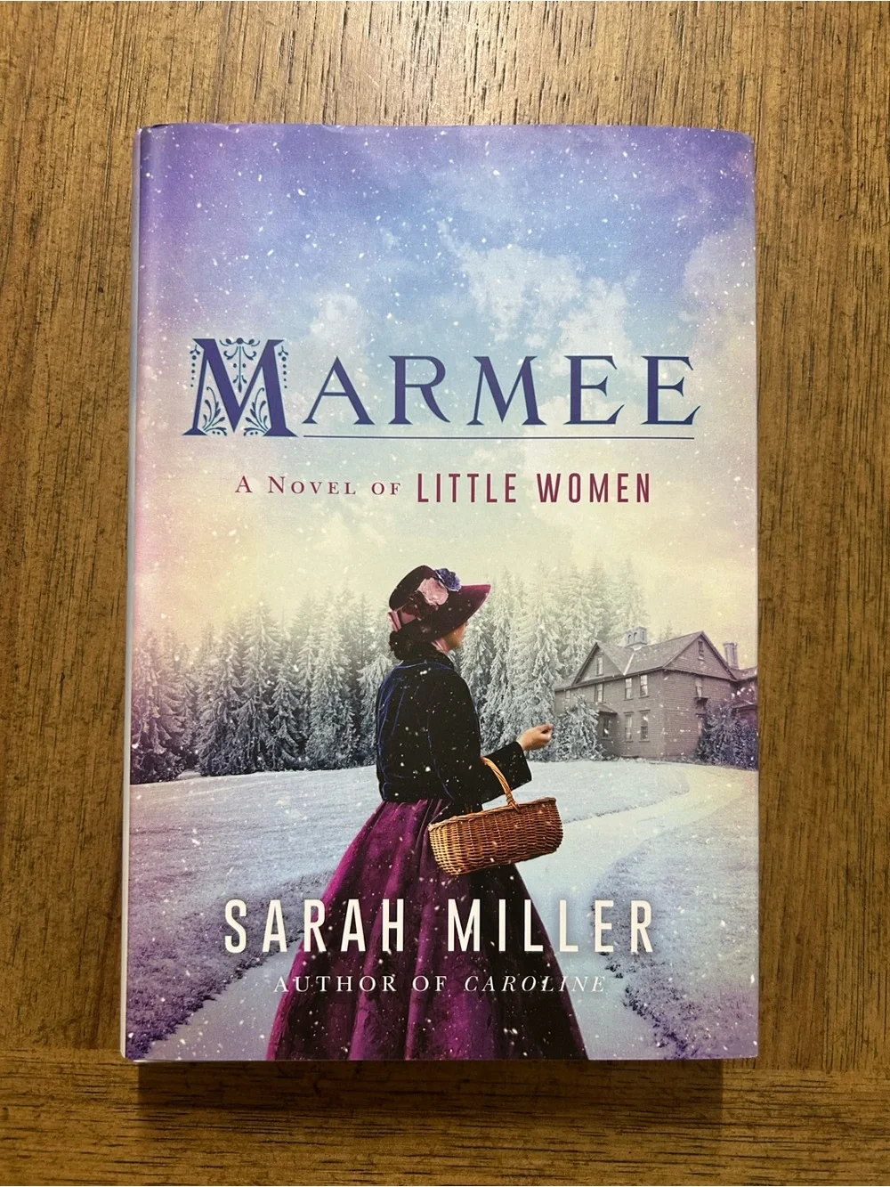 Marmee - A Novel of Little Women by Sarah Miller Hardcover NEW
